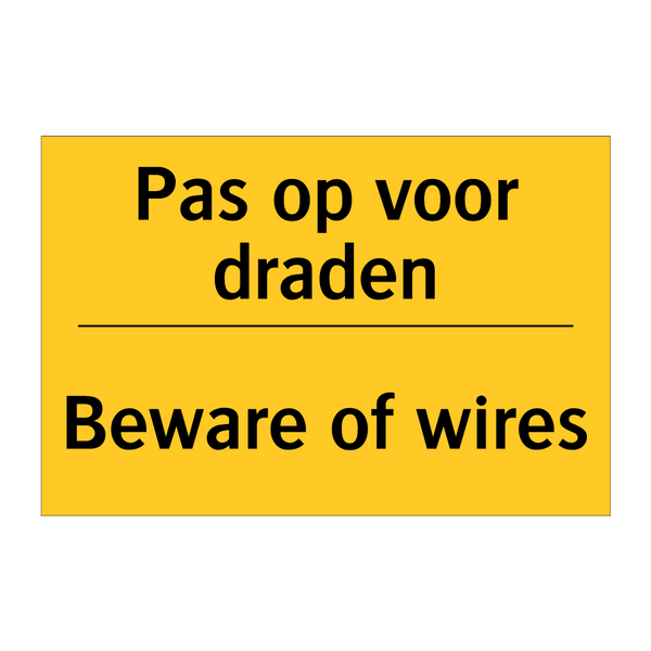 Pas op voor draden - Beware of wires