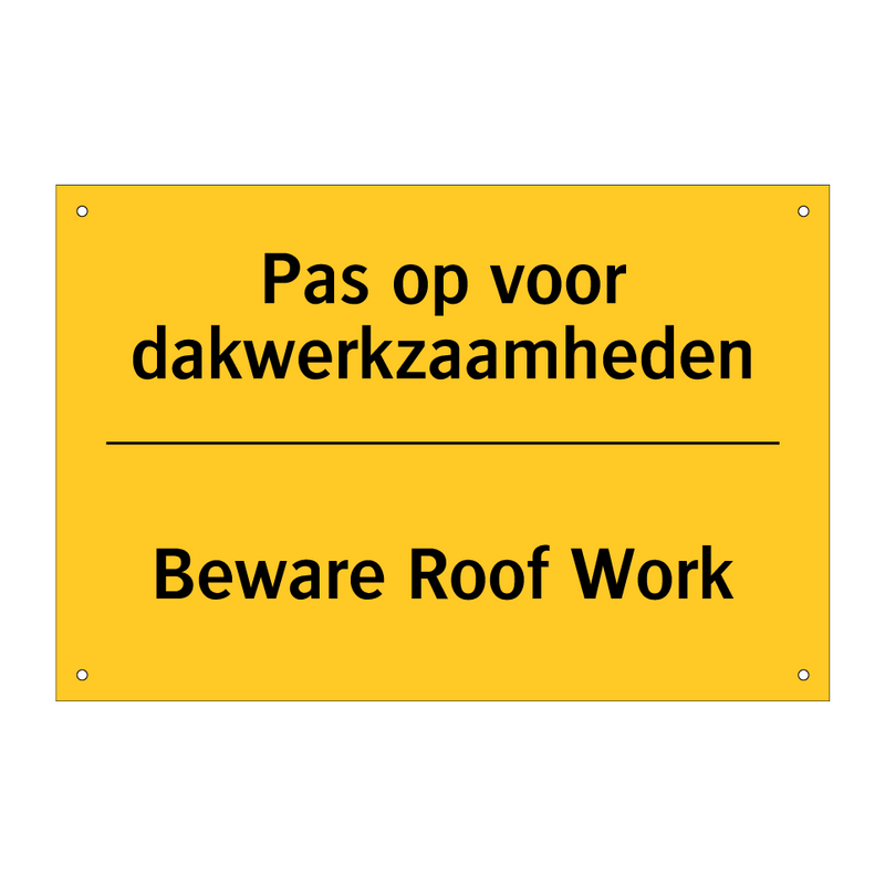 Pas op voor dakwerkzaamheden - Beware Roof Work