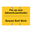 Pas op voor dakwerkzaamheden - Beware Roof Work