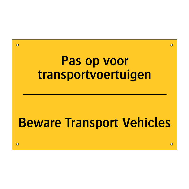Pas op voor transportvoertuigen - Beware Transport Vehicles
