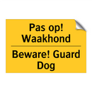 Pas op! Waakhond - Beware! Guard Dog