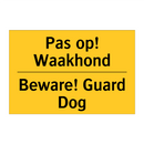 Pas op! Waakhond - Beware! Guard Dog