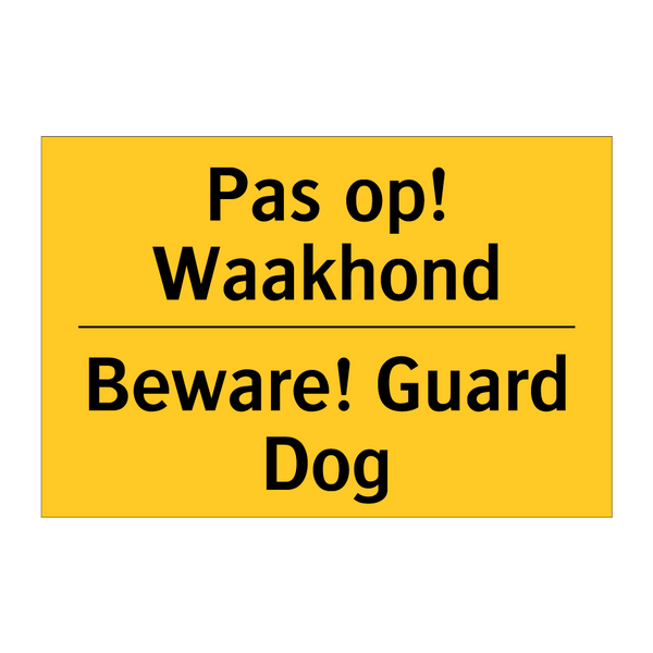 Pas op! Waakhond - Beware! Guard Dog