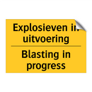 Explosieven in uitvoering - Blasting in progress