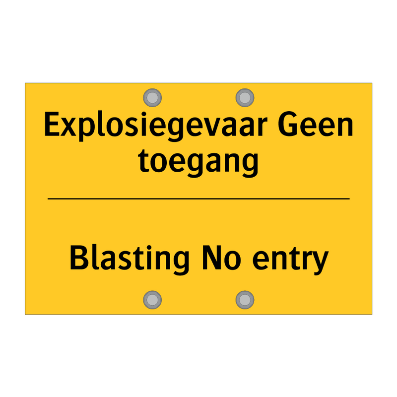 Explosiegevaar Geen toegang - Blasting No entry