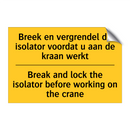 Breek en vergrendel de isolator /.../ - Break and lock the isolator before /.../