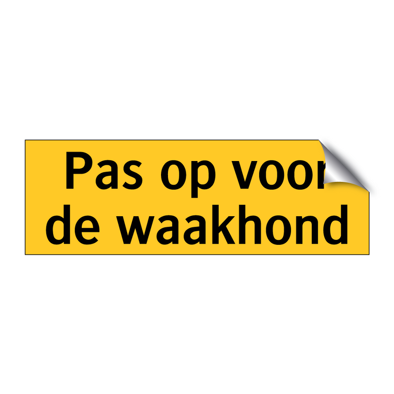 Pas op voor de waakhond