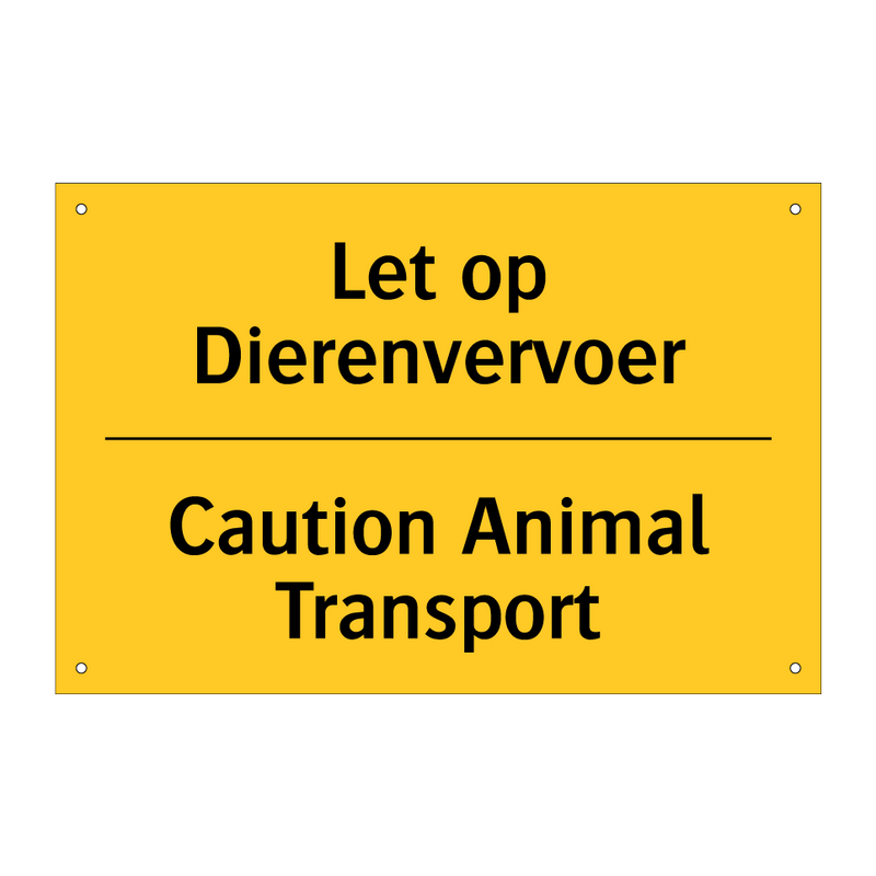 Let op Dierenvervoer - Caution Animal Transport