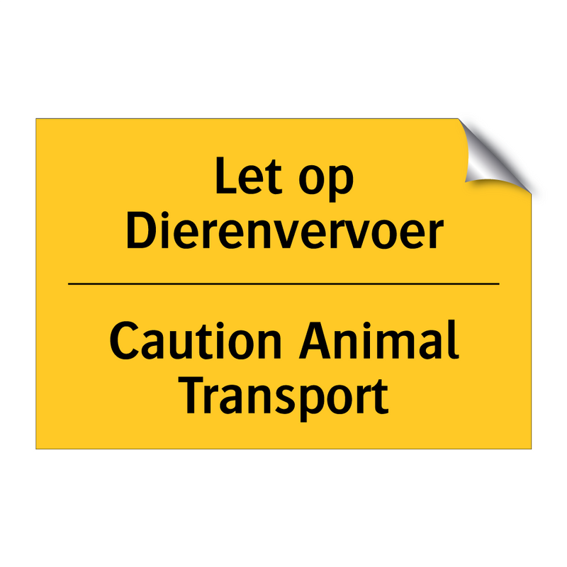 Let op Dierenvervoer - Caution Animal Transport