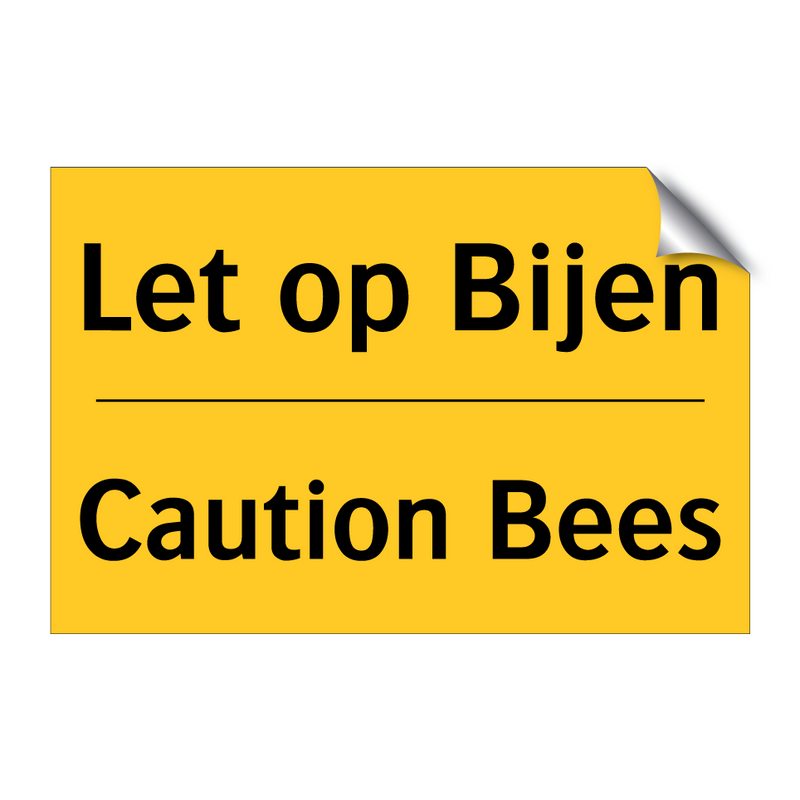 Let op Bijen - Caution Bees