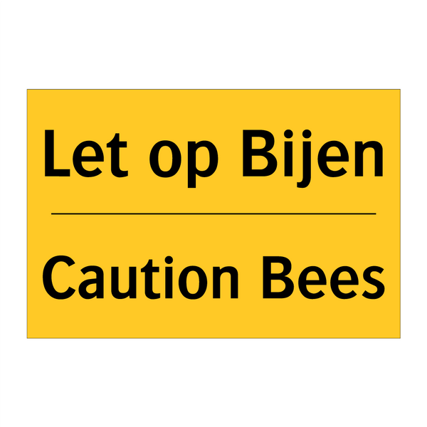 Let op Bijen - Caution Bees