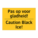 Pas op voor gladheid! - Caution Black Ice!