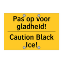 Pas op voor gladheid! - Caution Black Ice!