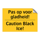 Pas op voor gladheid! - Caution Black Ice!