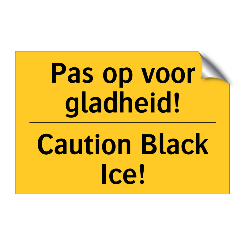 Pas op voor gladheid! - Caution Black Ice!