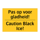 Pas op voor gladheid! - Caution Black Ice!