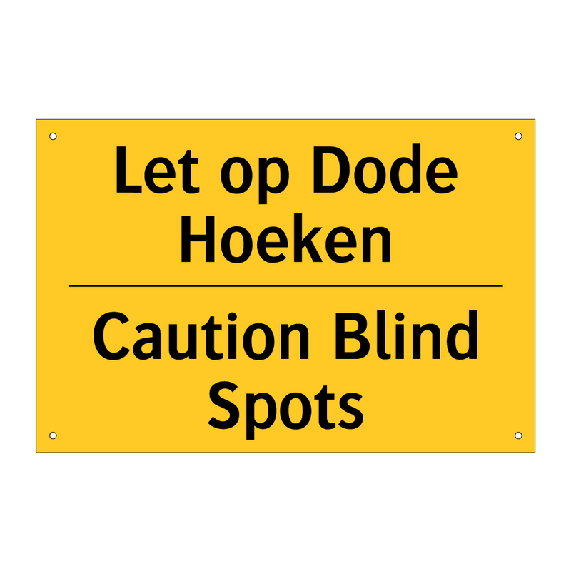 Let op Dode Hoeken - Caution Blind Spots