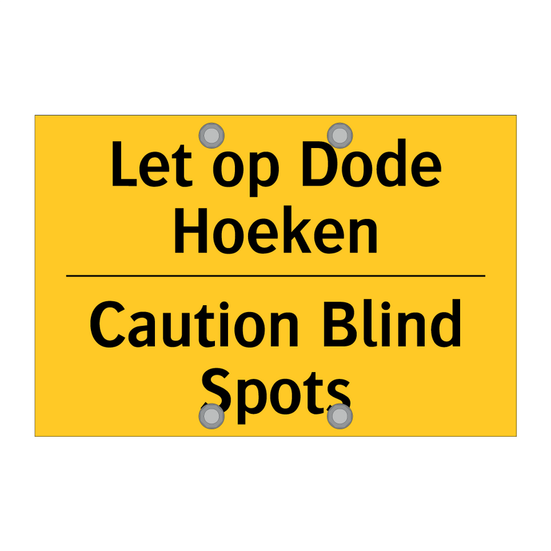 Let op Dode Hoeken - Caution Blind Spots