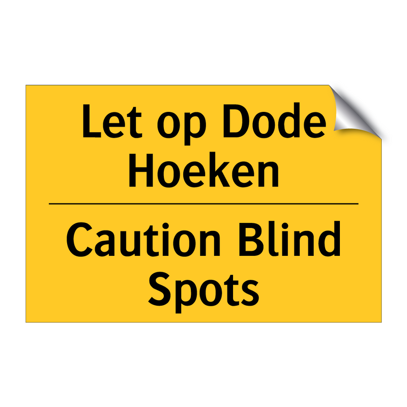 Let op Dode Hoeken - Caution Blind Spots