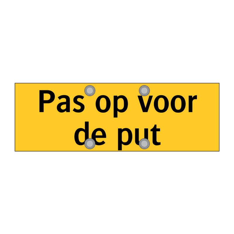 Pas op voor de put