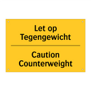 Let op Tegengewicht - Caution Counterweight