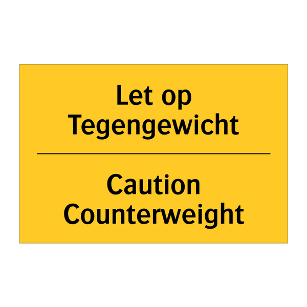 Let op Tegengewicht - Caution Counterweight