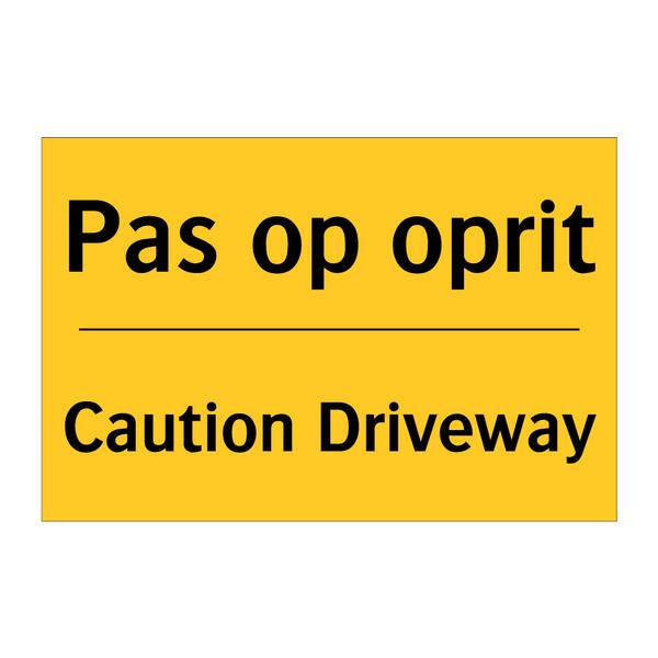 Pas op oprit - Caution Driveway