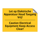 Let op Elektrische Apparatuur Houd Toegang Vrij! - Caution Electrical Equipment Keep Access Clear!