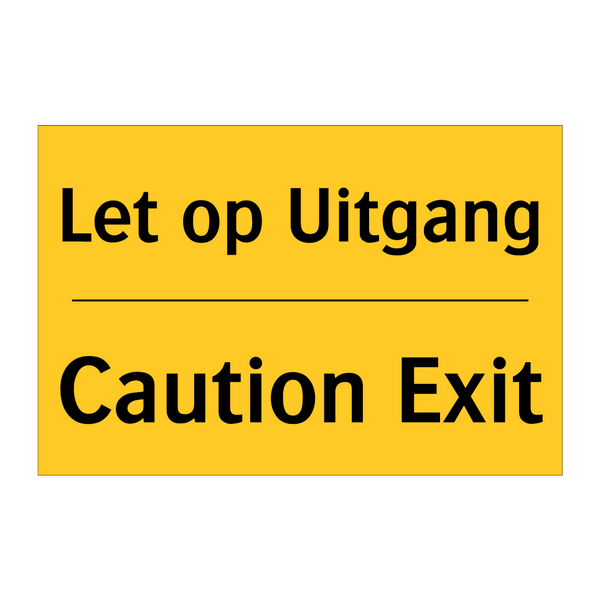 Let op Uitgang - Caution Exit