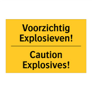 Voorzichtig Explosieven! - Caution Explosives!