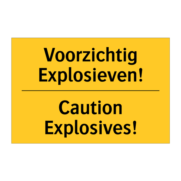 Voorzichtig Explosieven! - Caution Explosives!