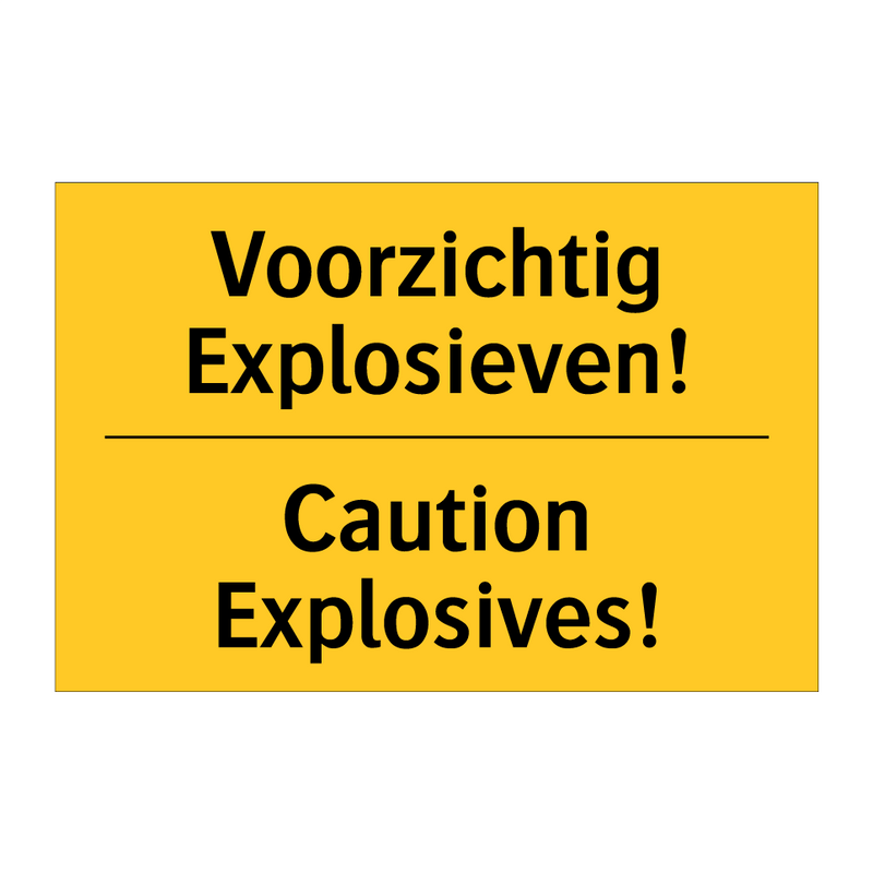 Voorzichtig Explosieven! - Caution Explosives!