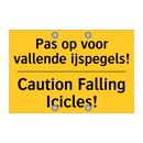 Pas op voor vallende ijspegels! - Caution Falling Icicles!