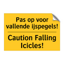 Pas op voor vallende ijspegels! - Caution Falling Icicles!