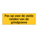 Pas op voor de steile randen van de grindgroeve