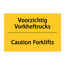 Voorzichtig Vorkheftrucks - Caution Forklifts
