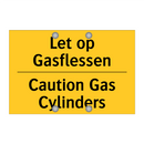 Let op Gasflessen - Caution Gas Cylinders