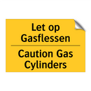 Let op Gasflessen - Caution Gas Cylinders
