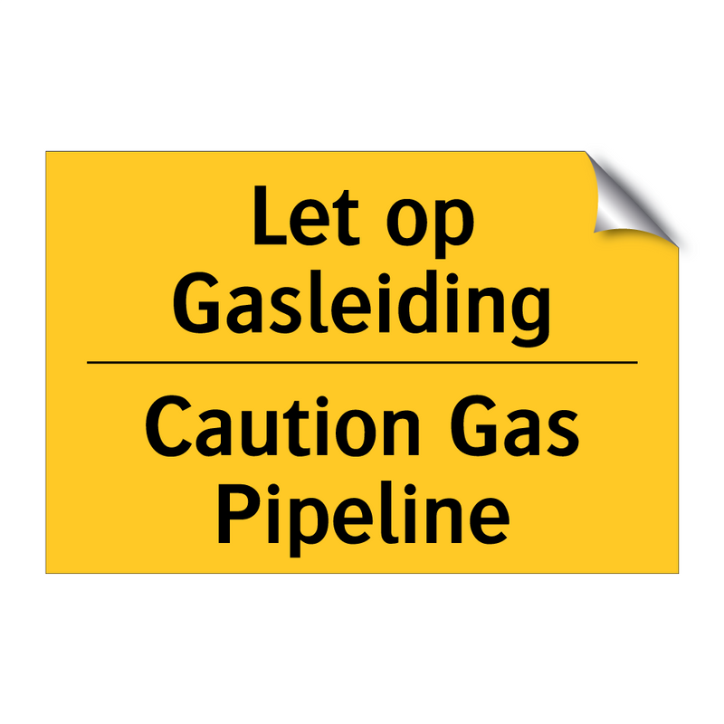 Let op Gasleiding - Caution Gas Pipeline