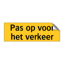 Pas op voor het verkeer