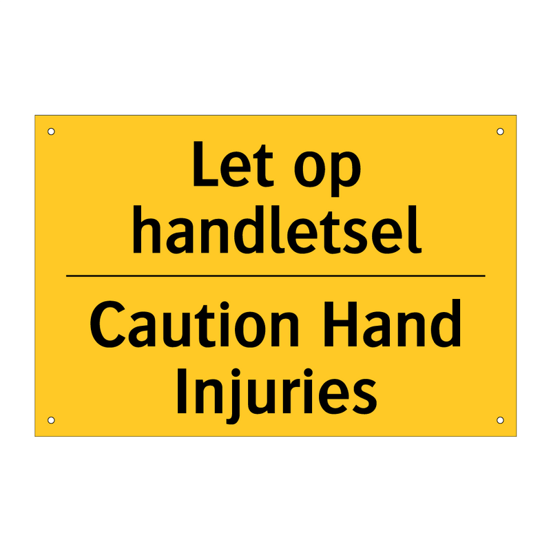 Let op handletsel - Caution Hand Injuries