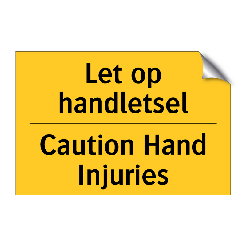 Let op handletsel - Caution Hand Injuries