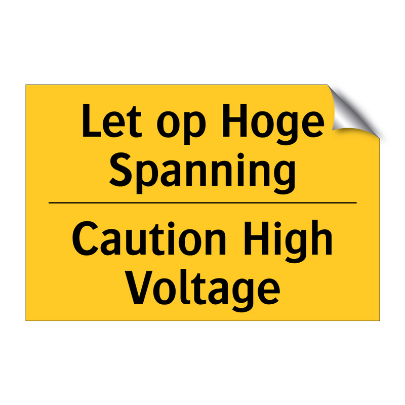 Let op Hoge Spanning - Caution High Voltage