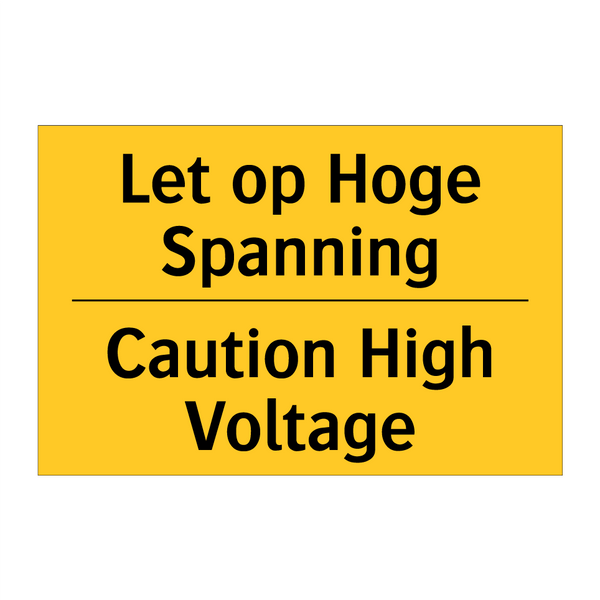 Let op Hoge Spanning - Caution High Voltage