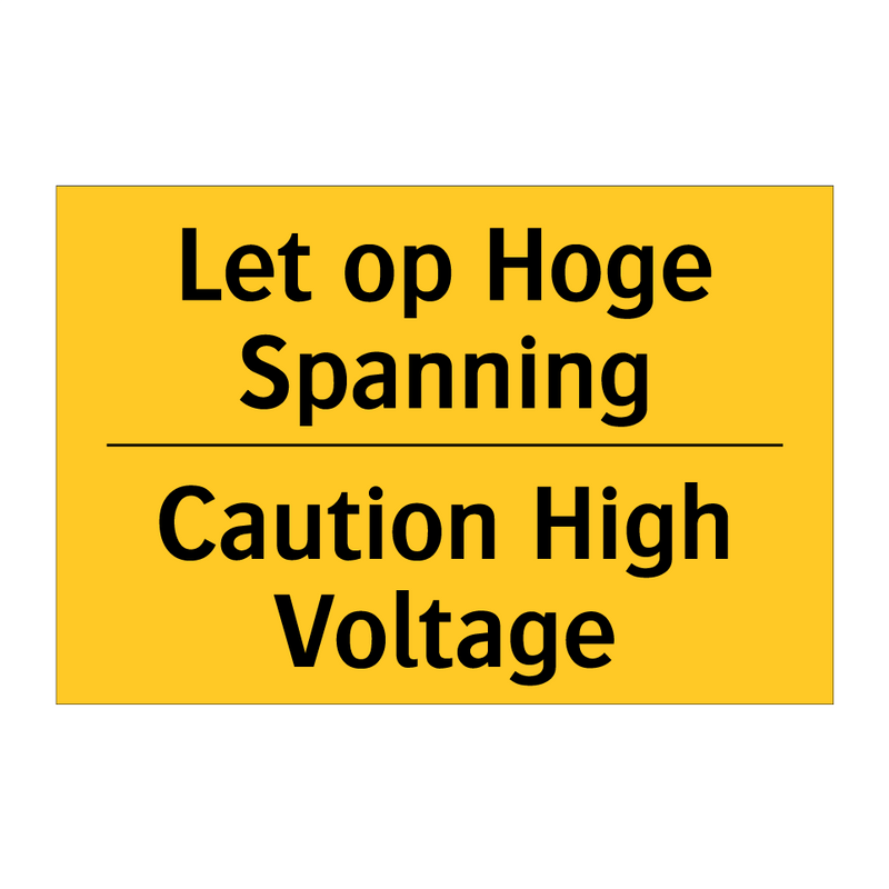Let op Hoge Spanning - Caution High Voltage