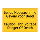 Let op Hoogspanning Gevaar voor Dood - Caution High Voltage Danger Of Death