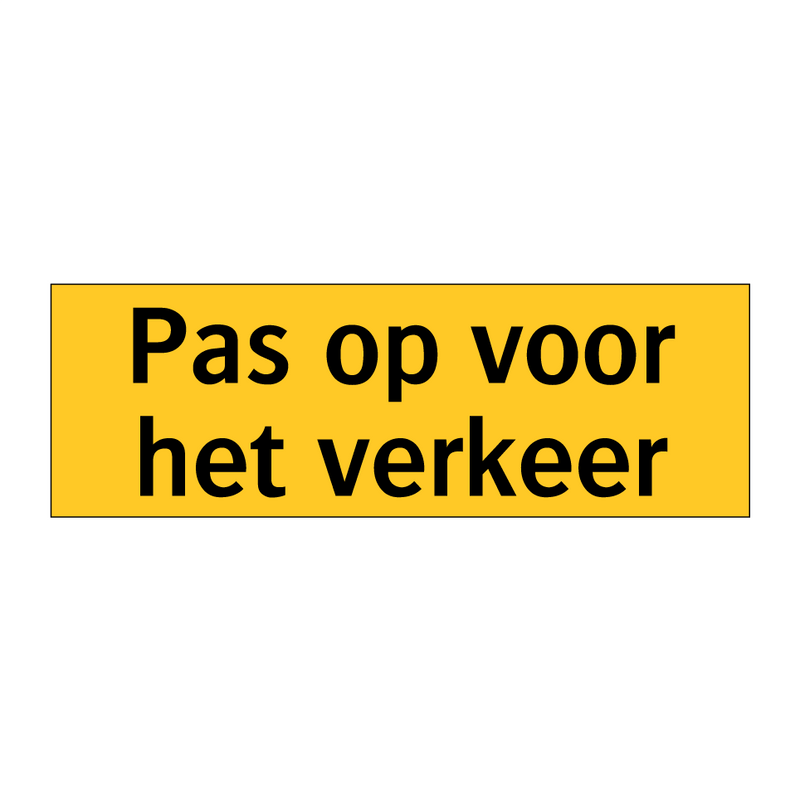 Pas op voor het verkeer