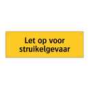 Let op voor struikelgevaar