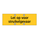 Let op voor struikelgevaar