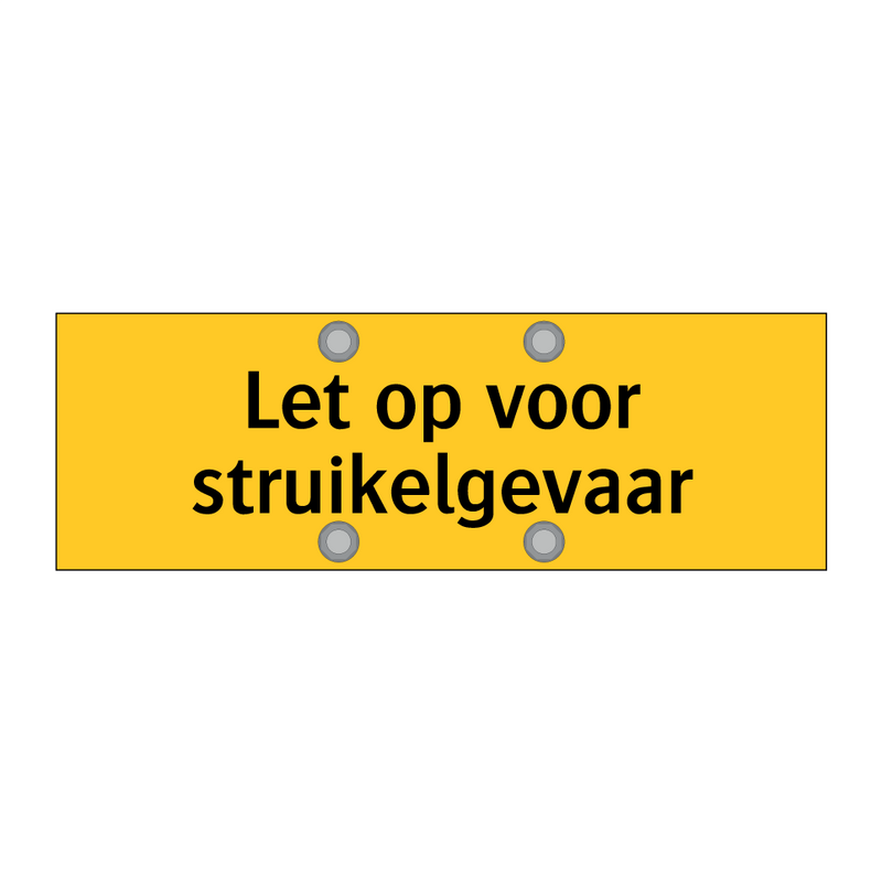 Let op voor struikelgevaar